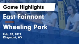 East Fairmont  vs Wheeling Park Game Highlights - Feb. 20, 2019