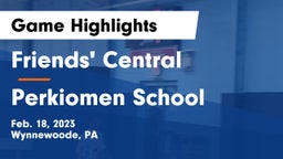 Friends' Central  vs Perkiomen School Game Highlights - Feb. 18, 2023