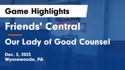 Friends' Central  vs Our Lady of Good Counsel  Game Highlights - Dec. 3, 2023