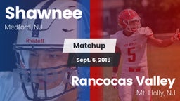 Matchup: Shawnee  vs. Rancocas Valley  2019