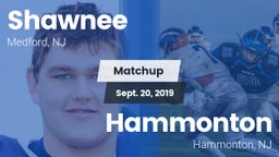 Matchup: Shawnee  vs. Hammonton  2019