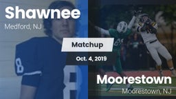 Matchup: Shawnee  vs. Moorestown  2019