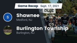 Recap: Shawnee  vs. Burlington Township  2021