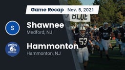Recap: Shawnee  vs. Hammonton  2021