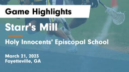 Starr's Mill  vs Holy Innocents' Episcopal School Game Highlights - March 21, 2023