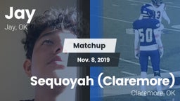 Matchup: Jay  vs. Sequoyah (Claremore)  2019