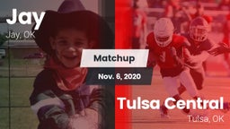 Matchup: Jay  vs. Tulsa Central  2020