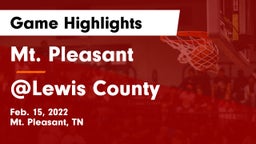 Mt. Pleasant  vs @Lewis County Game Highlights - Feb. 15, 2022
