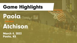 Paola  vs Atchison  Game Highlights - March 4, 2022