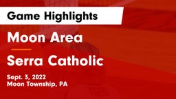 Moon Area  vs Serra Catholic  Game Highlights - Sept. 3, 2022