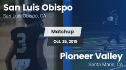 Matchup: San Luis Obispo vs. Pioneer Valley  2019