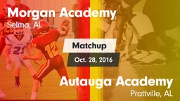 Matchup: Morgan Academy High vs. Autauga Academy  2016