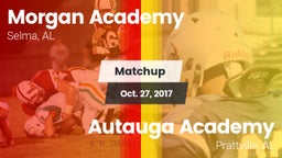 Matchup: Morgan Academy High vs. Autauga Academy  2017