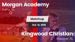 Matchup: Morgan Academy High vs. Kingwood Christian  2018