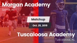 Matchup: Morgan Academy High vs. Tuscaloosa Academy  2019