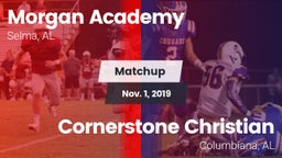 Matchup: Morgan Academy High vs. Cornerstone Christian  2019