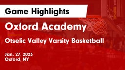 Oxford Academy  vs Otselic Valley Varsity Basketball Game Highlights - Jan. 27, 2023