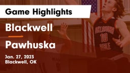 Blackwell  vs Pawhuska  Game Highlights - Jan. 27, 2023