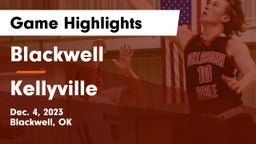 Blackwell  vs Kellyville  Game Highlights - Dec. 4, 2023