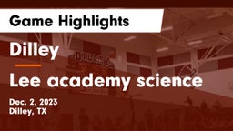 Dilley  vs Lee academy science Game Highlights - Dec. 2, 2023