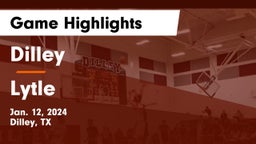 Dilley  vs Lytle  Game Highlights - Jan. 12, 2024