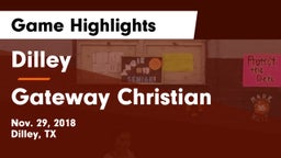 Dilley  vs Gateway Christian Game Highlights - Nov. 29, 2018