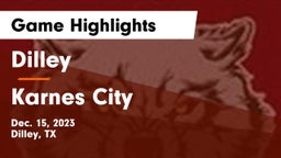 Dilley  vs Karnes City  Game Highlights - Dec. 15, 2023