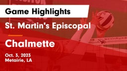 St. Martin's Episcopal  vs Chalmette  Game Highlights - Oct. 3, 2023
