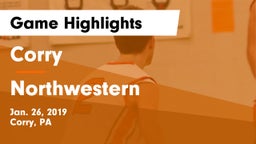 Corry  vs Northwestern  Game Highlights - Jan. 26, 2019