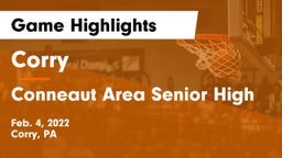 Corry  vs Conneaut Area Senior High Game Highlights - Feb. 4, 2022