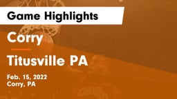 Corry  vs Titusville PA Game Highlights - Feb. 15, 2022