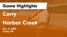 Corry  vs Harbor Creek  Game Highlights - Jan. 2, 2024