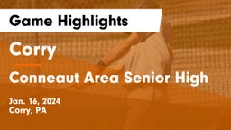 Corry  vs Conneaut Area Senior High Game Highlights - Jan. 16, 2024