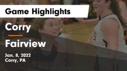 Corry  vs Fairview  Game Highlights - Jan. 8, 2022
