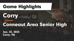 Corry  vs Conneaut Area Senior High Game Highlights - Jan. 23, 2023