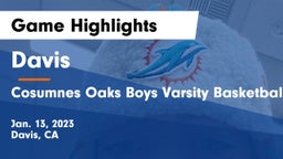 Davis  vs Cosumnes Oaks  Boys Varsity Basketball Game Highlights - Jan. 13, 2023
