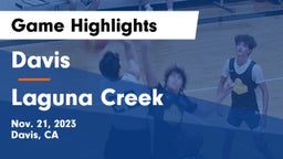 Davis  vs Laguna Creek  Game Highlights - Nov. 21, 2023