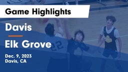 Davis  vs Elk Grove Game Highlights - Dec. 9, 2023