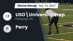 Recap: USO\University Prep  vs. Perry 2017