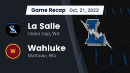 Recap: La Salle  vs. Wahluke  2022