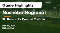 Nashoba Regional  vs St. Bernard's Central Catholic Game Highlights - Dec 30, 2016
