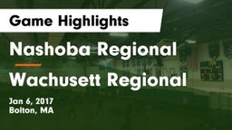 Nashoba Regional  vs Wachusett Regional  Game Highlights - Jan 6, 2017