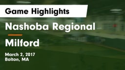 Nashoba Regional  vs Milford Game Highlights - March 2, 2017