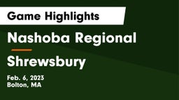 Nashoba Regional  vs Shrewsbury  Game Highlights - Feb. 6, 2023
