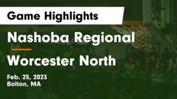 Nashoba Regional  vs Worcester North Game Highlights - Feb. 25, 2023