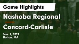 Nashoba Regional  vs Concord-Carlisle  Game Highlights - Jan. 2, 2024