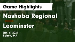 Nashoba Regional  vs Leominster  Game Highlights - Jan. 6, 2024
