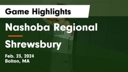 Nashoba Regional  vs Shrewsbury  Game Highlights - Feb. 23, 2024