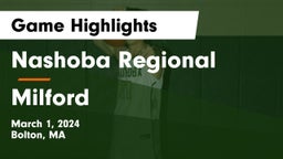 Nashoba Regional  vs Milford  Game Highlights - March 1, 2024