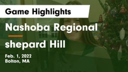 Nashoba Regional  vs shepard Hill Game Highlights - Feb. 1, 2022